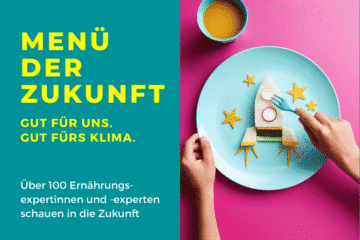 Menü der Zukunft - Essen & Ernährung