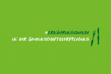 Ernährungswende in der Gemeinschaftsverpflegung, Essen und Ernähren, gesund und nachhaltig Kopie.png