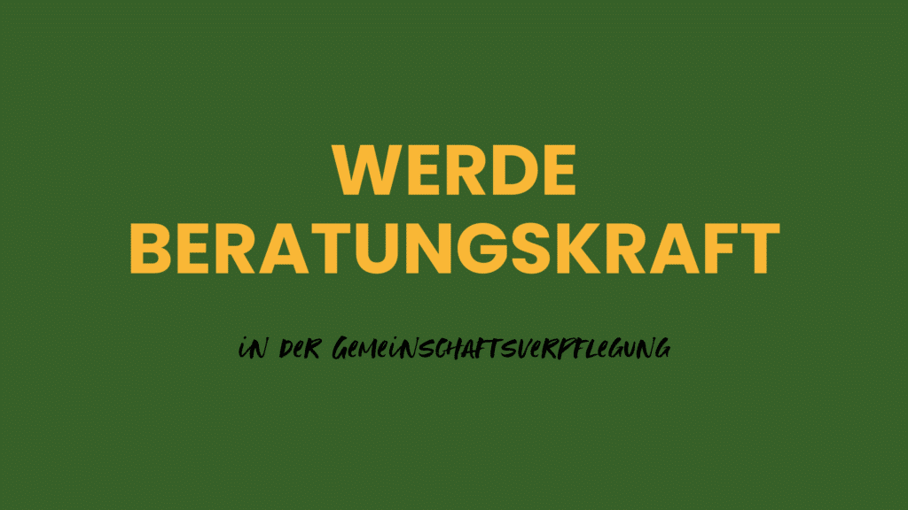 Wie werde ich Berater in der GV - Küchen und Kantinen der Gemeinschaftsverpflegung?